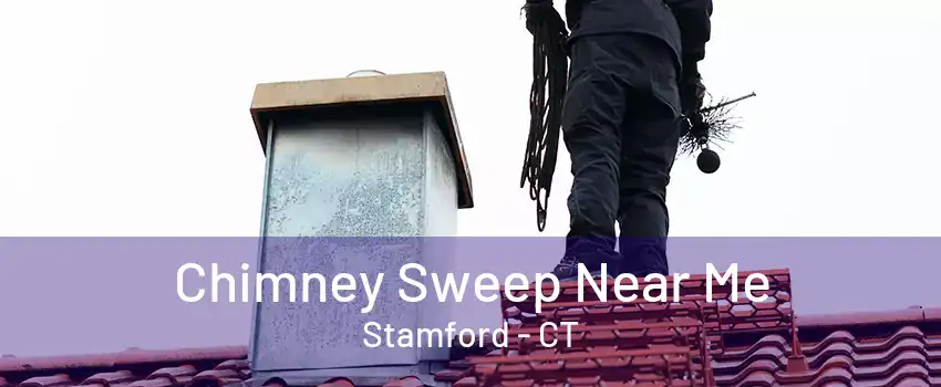 Chimney Sweep Near Me Stamford - CT