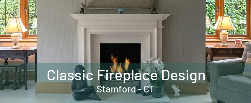 Classic Fireplace Design Stamford - CT