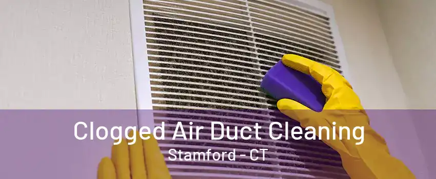 Clogged Air Duct Cleaning Stamford - CT