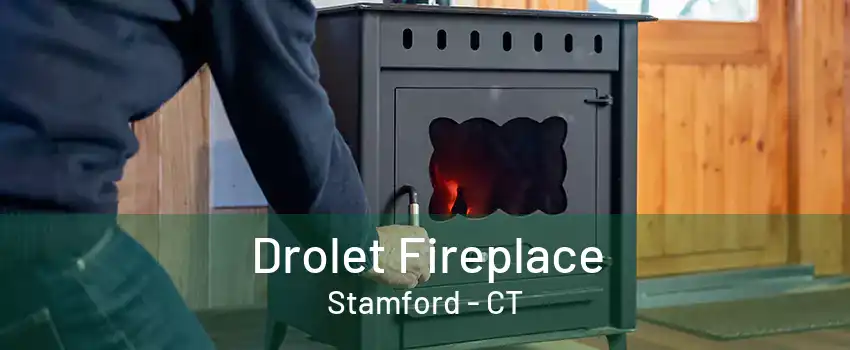 Drolet Fireplace Stamford - CT