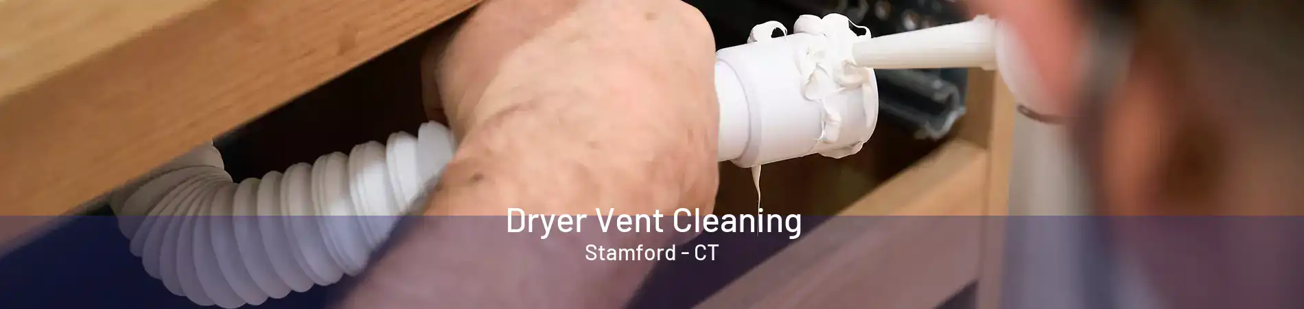 Dryer Vent Cleaning Stamford - CT