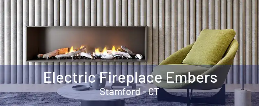 Electric Fireplace Embers Stamford - CT