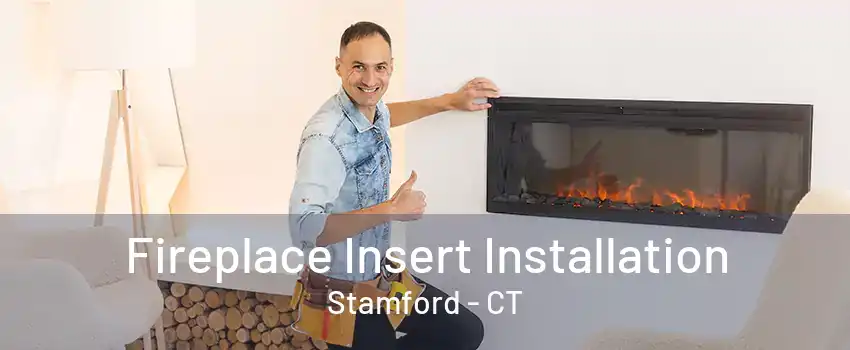 Fireplace Insert Installation Stamford - CT