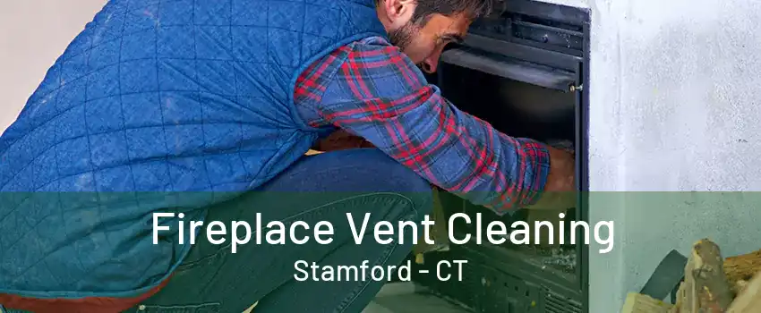 Fireplace Vent Cleaning Stamford - CT