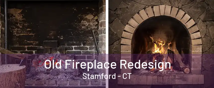 Old Fireplace Redesign Stamford - CT