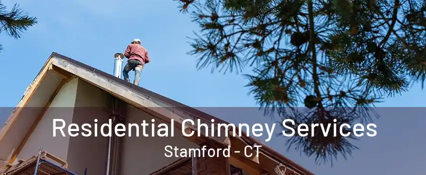 Residential Chimney Services Stamford - CT