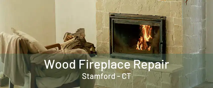 Wood Fireplace Repair Stamford - CT